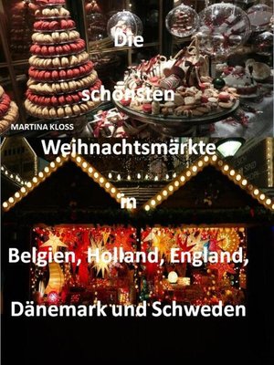 cover image of Die schönsten Weihnachtsmärkte in Belgien, Holland, Dänemark und Schweden, England
